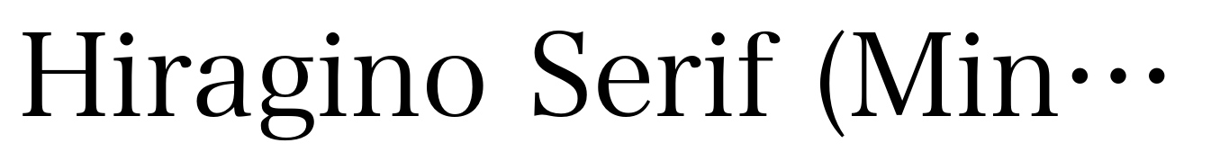 Hiragino Serif (Mincho) ProN W3